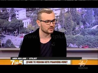 7pa5 - Çfare te veshim kete pranvere - 18 Mars 2014 - Show - Vizion Plus