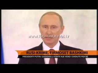 Rusi-Krime, firmoset bashkimi - Top Channel Albania - News - Lajme