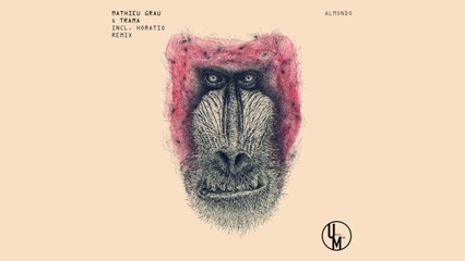 TRAMA & MATHIEU GRAU - ALMONDO (Unstuck Musik)