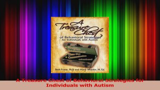 PDF Download  A Treasure Chest of Behavioral Strategies for Individuals with Autism PDF Full Ebook