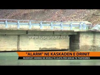 Alarm në kaskadën e Drinit - Top Channel Albania - News - Lajme