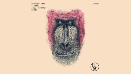 TRAMA & MATHIEU GRAU - ALMONDO  (remix Horacio) (Unstuck Musik)