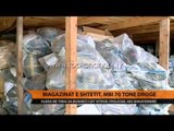 Në magazinat e shtetit, mbi 70 tonë droge - Top Channel Albania - News - Lajme