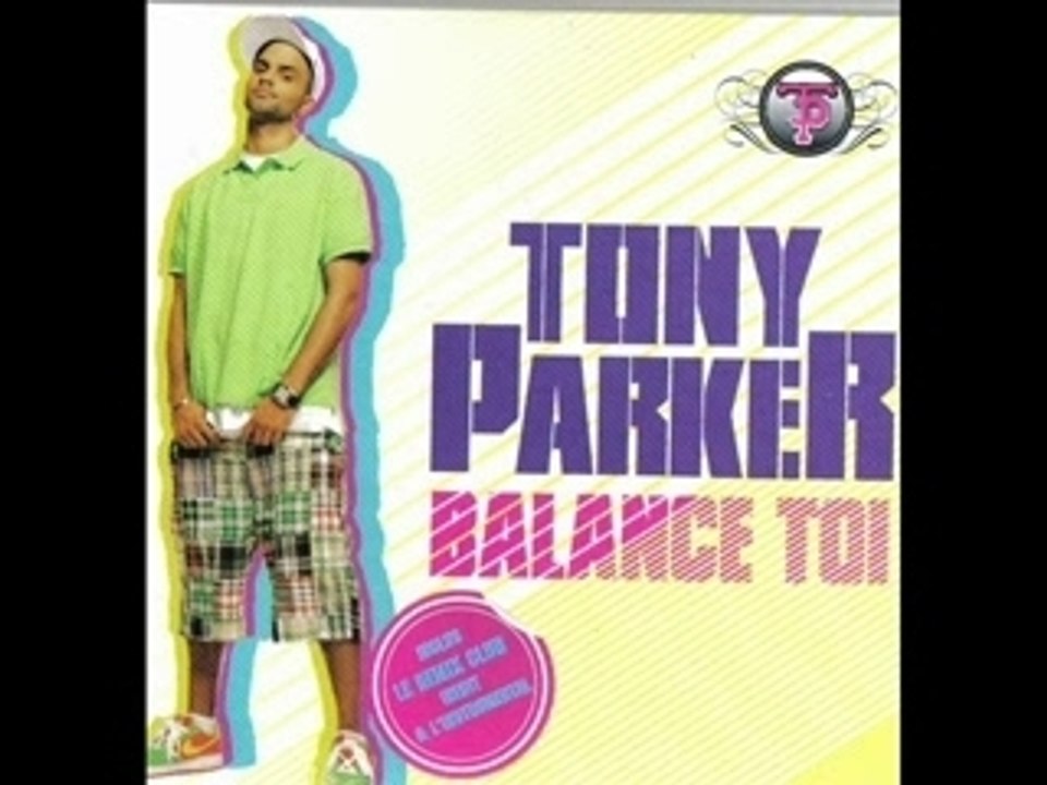 Tony Parker( Radio Edit) Balance Toi