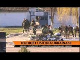 Tërhiqet ushtria ukrainase - Top Channel Albania - News - Lajme