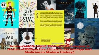 Read Devices and Designs Medical Technologies in Historical Perspective Science Technology Ebook Free