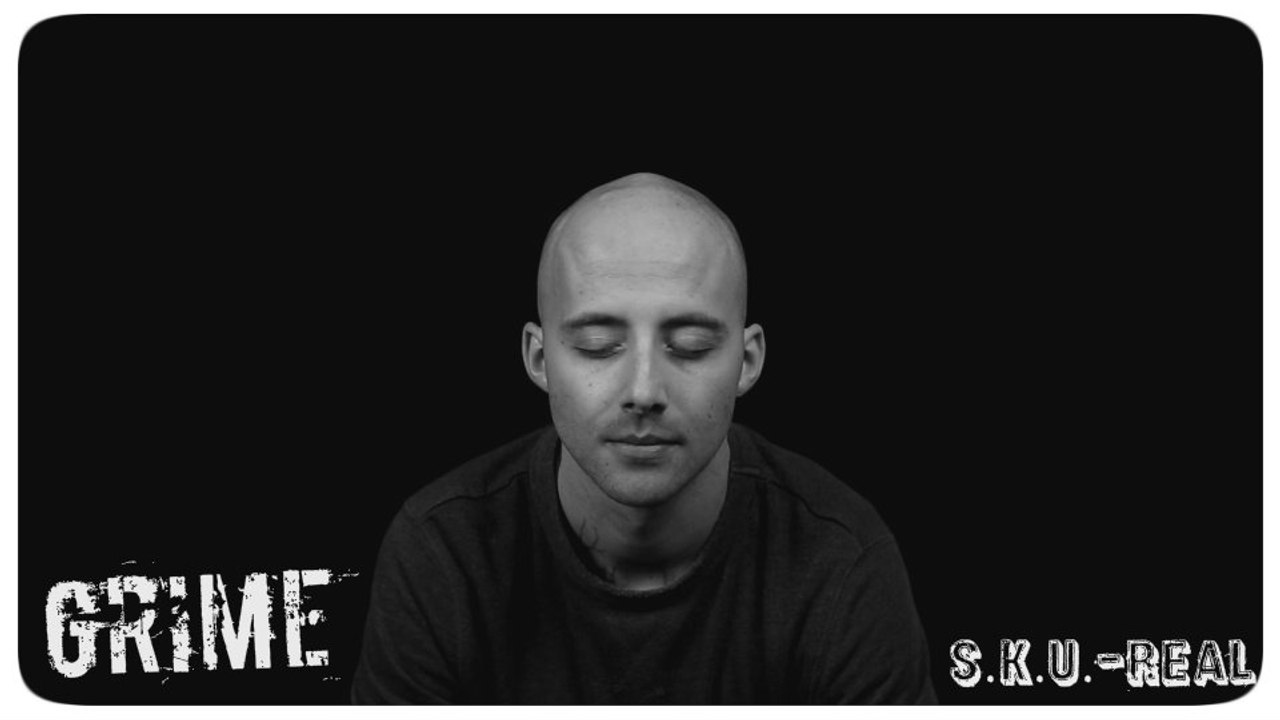 S.K.U.-Real - Grime (Official Dailymotion Video)