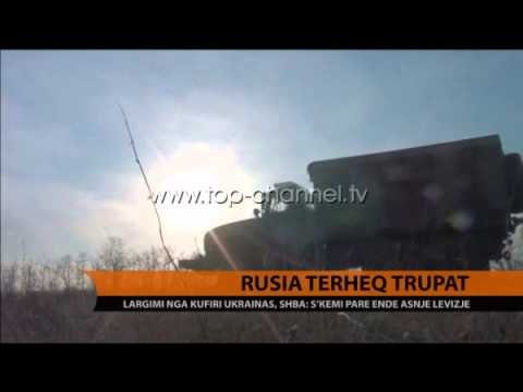 Rusia tërheq trupat - Top Channel Albania - News - Lajme