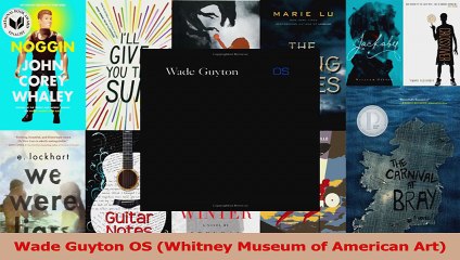 PDF Download  Wade Guyton OS Whitney Museum of American Art Download Online