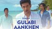 Gulabi Aankhen - Sanam