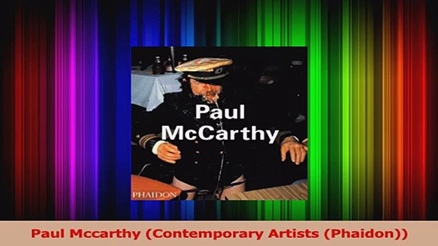 PDF Download Paul Mccarthy Contemporary Artists Phaidon Download Online