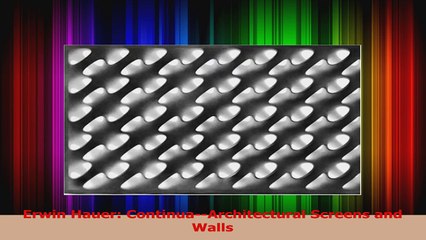 PDF Download  Erwin Hauer ContinuaArchitectural Screens and Walls Read Full Ebook