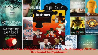 Read  Autism The Diagnosis Treatment    Etiology Of The Undeniable Epidemic Ebook Free