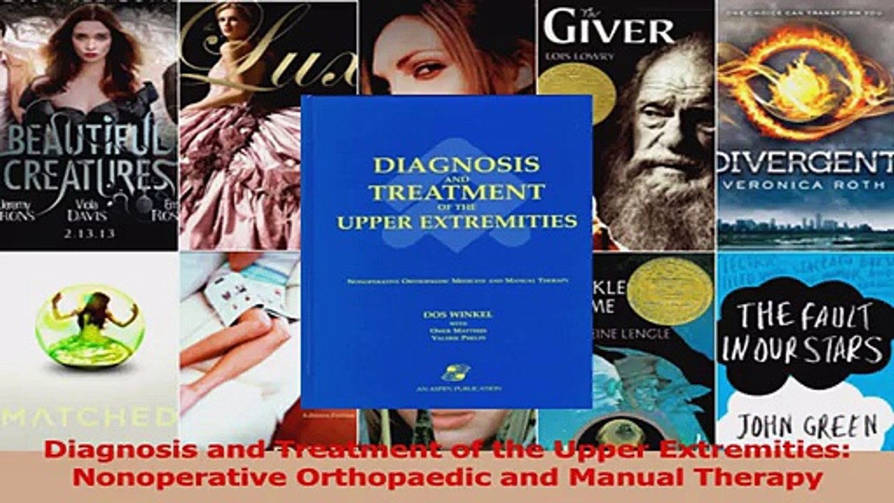 Read  Diagnosis and Treatment of the Upper Extremities Nonoperative Orthopaedic and Manual Ebook Free