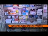 Ilaçet pa TVSH, kaos në farmaci - Top Channel Albania - News - Lajme
