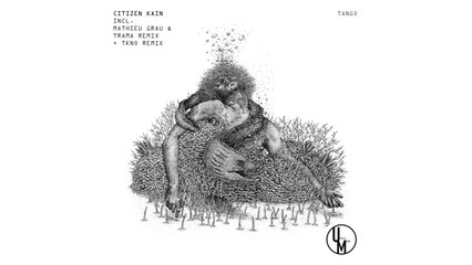 CITIZEN KAIN - TANGO (remix Trama & Mathieu Grau) (Unstuck Musik)