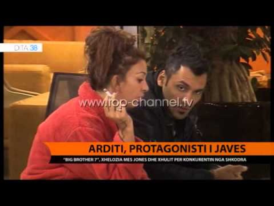 BB7, Arditi, protagonisti i javës - Top Channel Albania - News - Lajme
