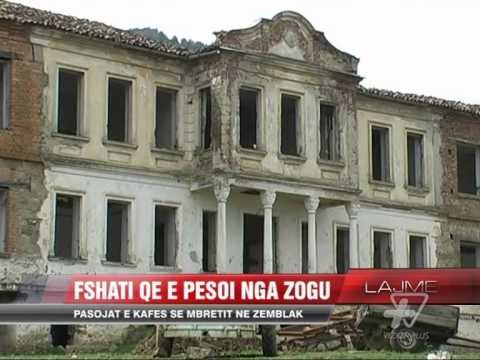 Zëmblaku, fshati që e pësoi nga mbreti Zog - News, Lajme - Vizion Plus