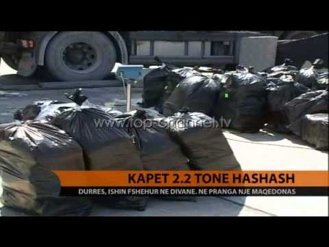 Kapen 2.2 ton hashash - Top Channel Albania - News - Lajme