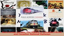 PDF Download  Rails Across Canada The History of Canadian Pacific and Canadian National Railways PDF Full Ebook