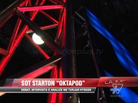 Sot në Vizion Plus starton Oktapod - News, Lajme - Vizion Plus