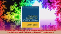 Cognitive Therapy of Schizophrenia Guides to Individualized EvidenceBased Treatment PDF