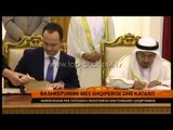 Bashkëpunim mes Shqipërisë dhe Katarit - Top Channel Albania - News - Lajme