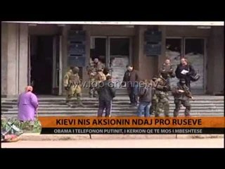 Ukrainë, nis "operacioni anti-terror" - Top Channel Albania - News - Lajme