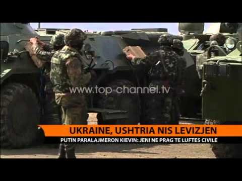 Ukrainë, ushtria nis lëvizjen - Top Channel Albania - News - Lajme