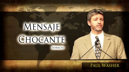 Mensaje Chocante (Extracto)   Paul Washer