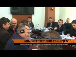 Vendet e rezervuara, pakicat s'heqin dorë - Top Channel Albania - News - Lajme