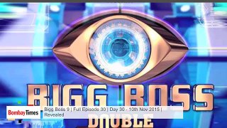 Bigg Boss 9  Full Episode 30  Day 30 - 10th Nov 2015  Revealed