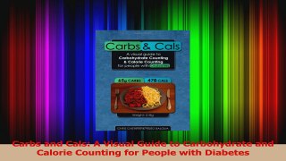 PDF Download  Carbs and Cals A Visual Guide to Carbohydrate and Calorie Counting for People with Download Full Ebook