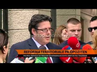 Reforma territoriale pa opozitën - Top Channel Albania - News - Lajme