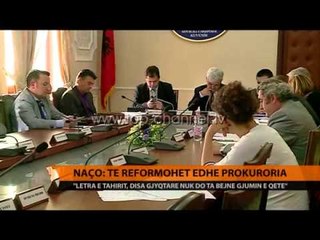 Naço: Të reformohet edhe Prokuroria - Top Channel Albania - News - Lajme