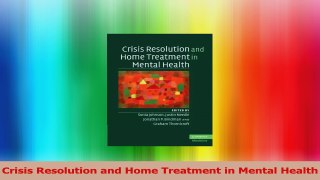 Crisis Resolution and Home Treatment in Mental Health Read Online