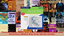 Read  Thomas Guide 2005 Bay Area Metro Street Guide and Directory Metro Bay Area Street Guide EBooks Online