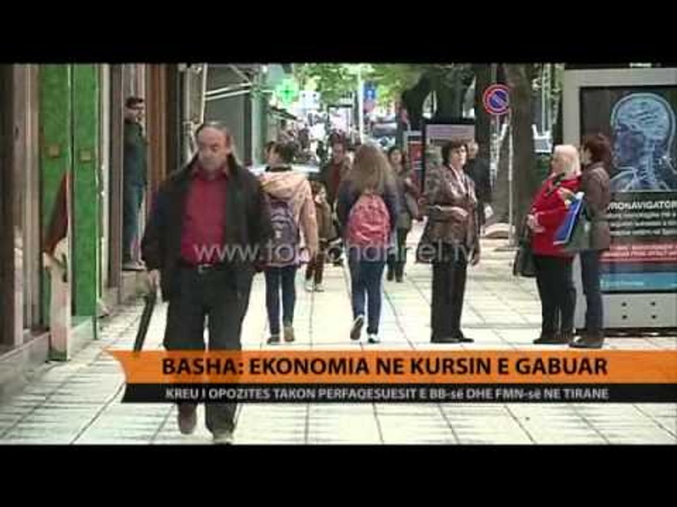 Basha: Ekonomia në kursin e gabuar - Top Channel Albania - News - Lajme