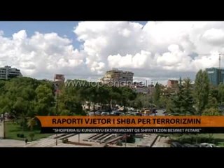 Raporti i DASH për terrorizmin - Top Channel Albania - News - Lajme