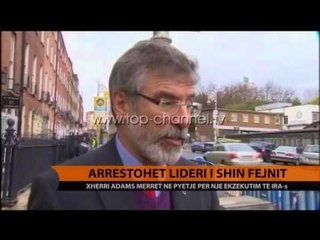 Arrestohet lideri i Shin Fejnit - Top Channel Albania - News - Lajme