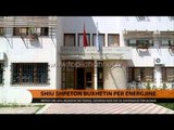 Shiu shpëton buxhetin për energjinë - Top Channel Albania - News - Lajme