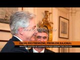 DASH: Ekstremizmi, problem rajonal - Top Channel Albania - News - Lajme