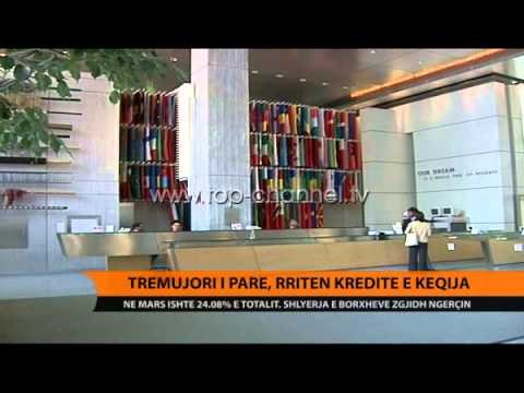 Tremujori i parë, rriten kreditë e këqija - Top Channel Albania - News - Lajme