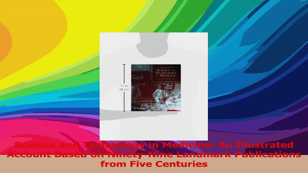 Science and Technology in Medicine An Illustrated Account Based on NinetyNine Landmark Read Online