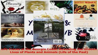 Download  Life Traces of the Georgia Coast Revealing the Unseen Lives of Plants and Animals Life Ebook Free