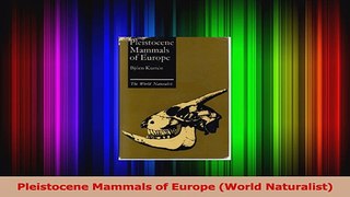 Download  Pleistocene Mammals of Europe World Naturalist PDF Online