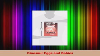 Download  Dinosaur Eggs and Babies Ebook Online