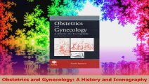 Obstetrics and Gynecology A History and Iconography Read Online