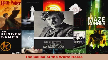 Read  The Ballad of the White Horse Ebook Free