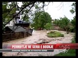Përmbytje në Serbi e Bosnje - News, Lajme - Vizion Plus
